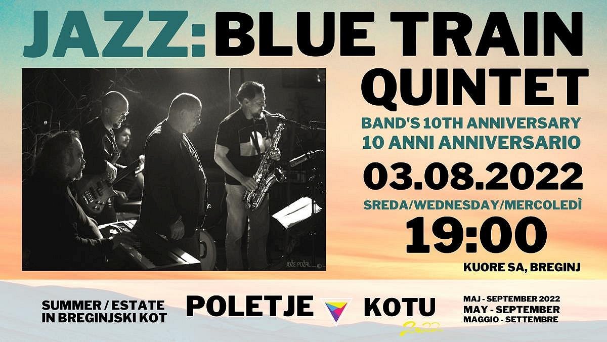 Poletje v Kotu, Blue Train Quintet