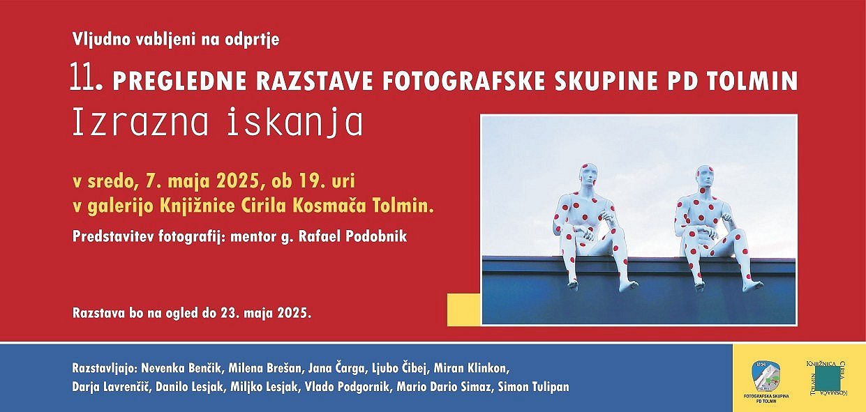 Izrazna iskanja - 11. pregledna razstava Fotografske skupine PD Tolmin