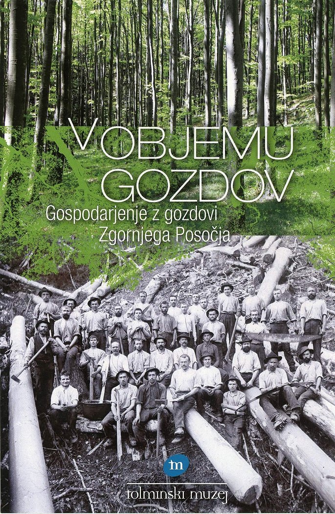 V objemu gozdov - Tolminski muzej