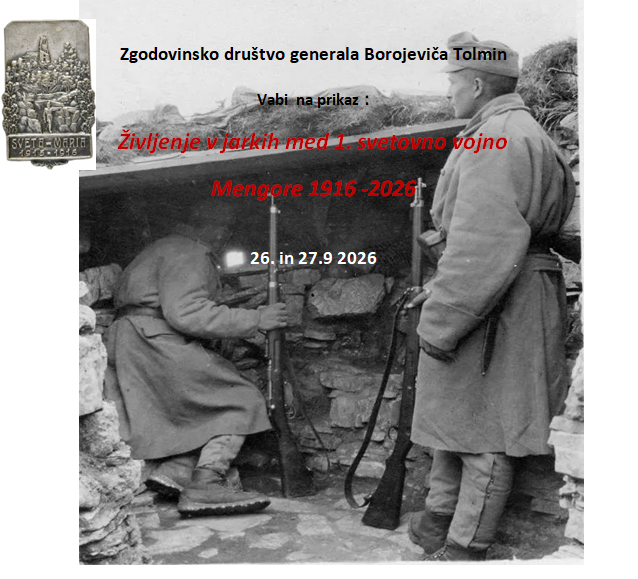 Življenje v jarkih med 1. svetovno vojno - Mengore 1916-2026